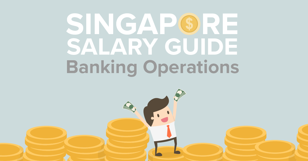 Banking Operations Salary Singapore Salary Guide 2024